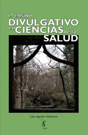 EL ENSAYO DIVULGATIVO EN CIENCIAS DE LA SALUD 9788409235025