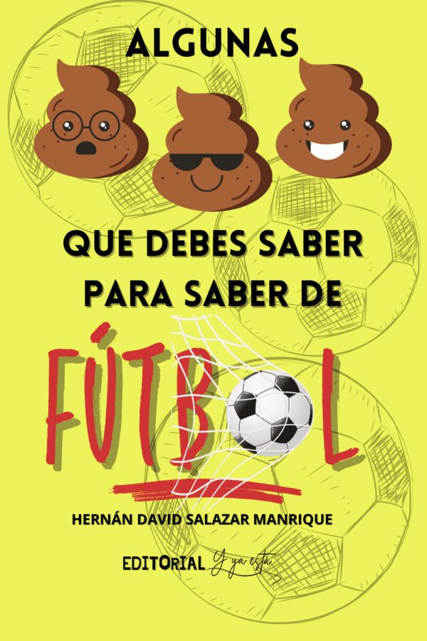 ALGUNAS MIERDAS QUE DEBES SABER PARA SABER DE FÚTBOL 9788409513840