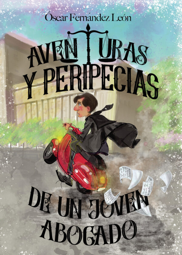 AVENTURAS Y PERIPECIAS DE UN JOVEN ABOGADO 9788409540273