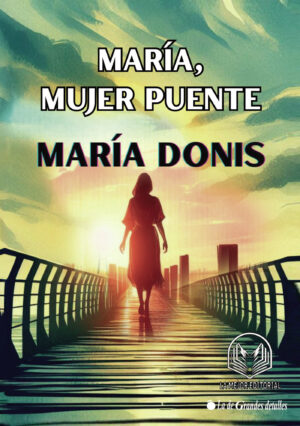 MARÍA, MUJER PUENTE 9788409618330