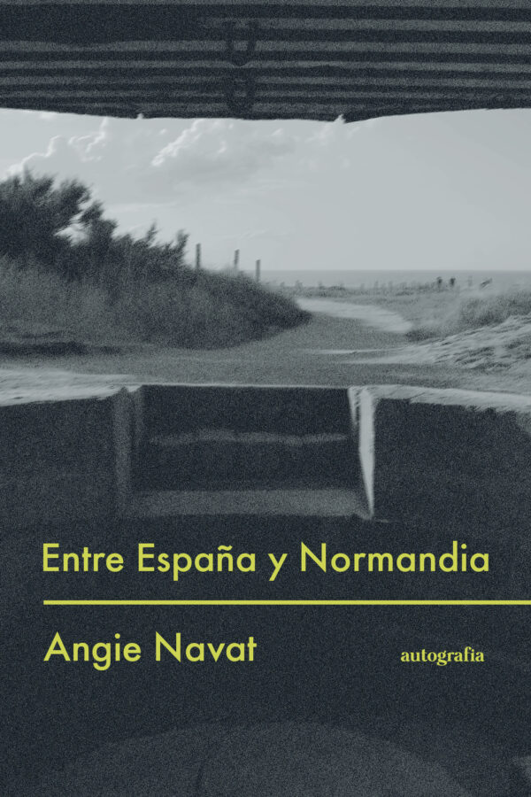 ENTRE ESPAÑA Y NORMANDIA 9788410047235