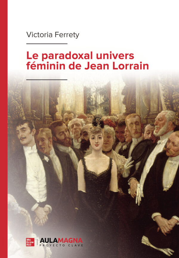 LE PARADOXAL UNIVERS FÉMININ DE JEAN LORRAIN 9788410066311
