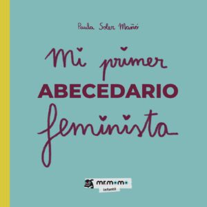 MI PRIMER ABECEDARIO FEMINISTA 9788410156340
