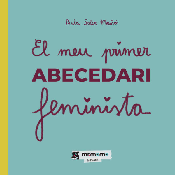EL MEU PRIMER ABECEDARI FEMINISTA 9788410156487