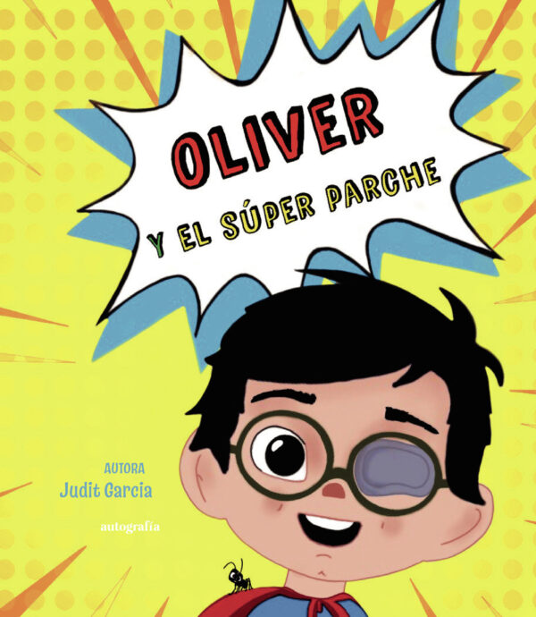 OLIVER Y EL SÚPER PARCHE 9788410184909