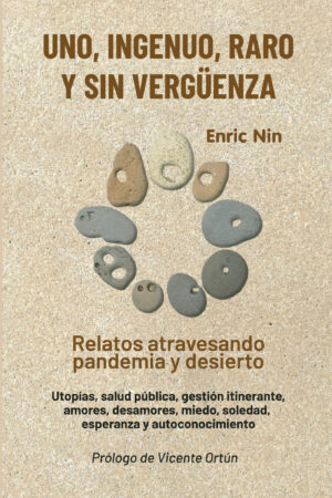 UNO, INGENUO, RARO Y SIN VERGÜENZA