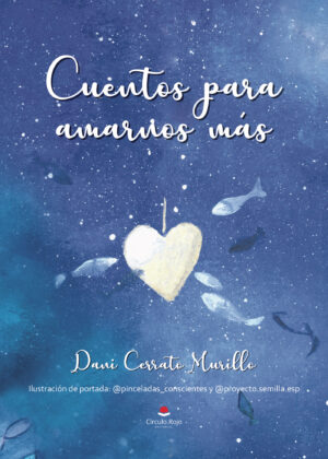 CUENTOS PARA AMARNOS MÁS