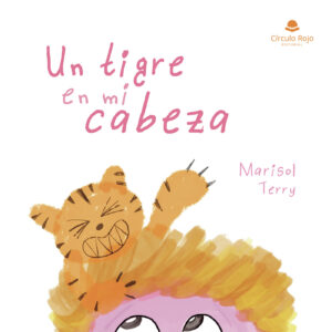 UN TIGRE EN MI CABEZA