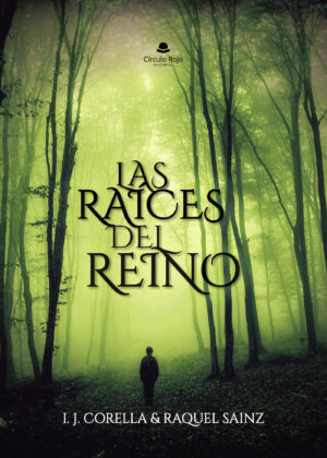 LAS RAÍCES DEL REINO
