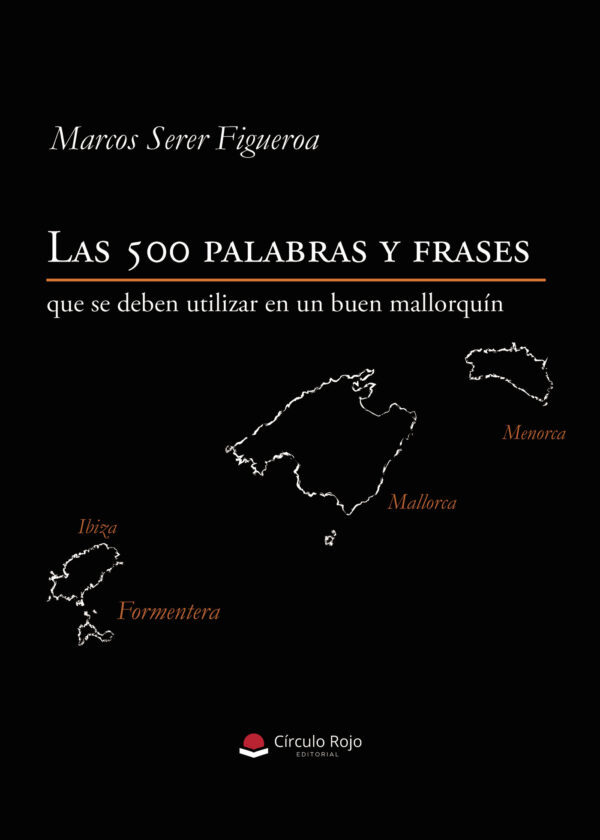 LAS 500 PALABRAS Y FRASES QUE SE DEBEN UTILIZAR EN UN BUEN MALLORQUÍN 9788410614666