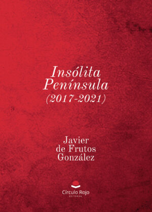 INSÓLITA PENÍNSULA (2017-2021)