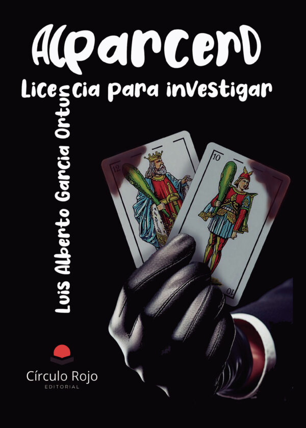 ALPARCERO. LICENCIA PARA INVESTIGAR 9788410615014
