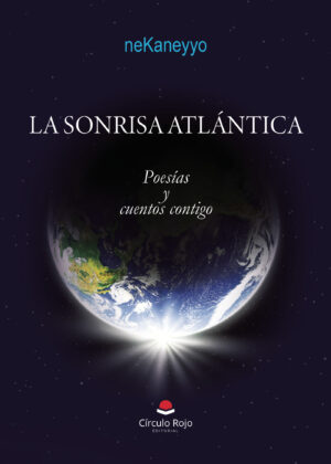 LA SONRISA ATLÁNTICA POESÍAS Y CUENTOS CONTIGO