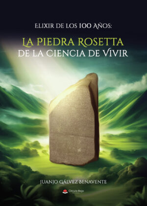 ELIXIR DE LOS 100 AÑOS: LA PIEDRA ROSETTA DE LA CIENCIA DE VIVIR 9788410616349