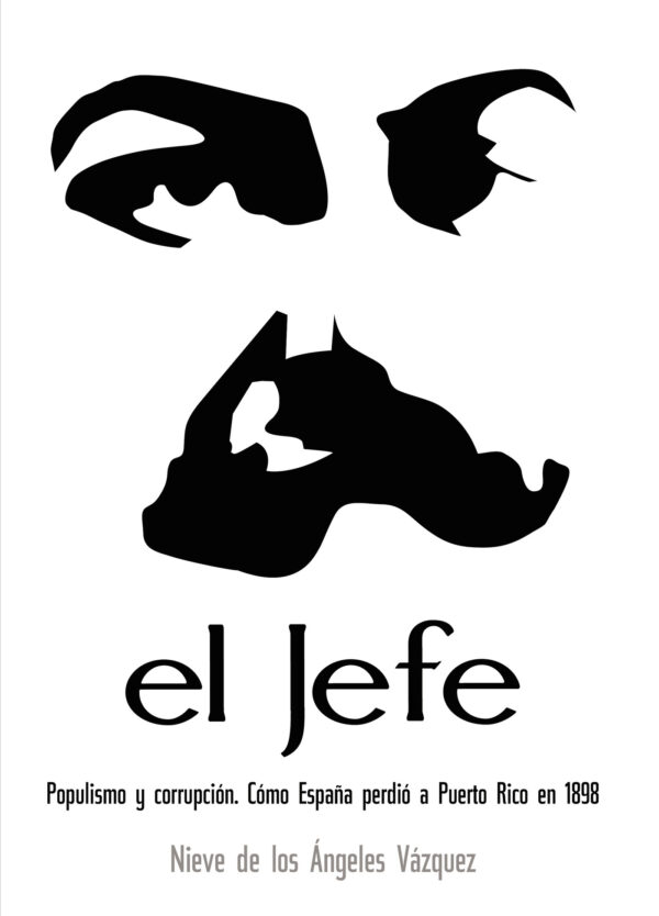 EL JEFE: POPULISMO Y CORRUPCIÓN. 9788410618749