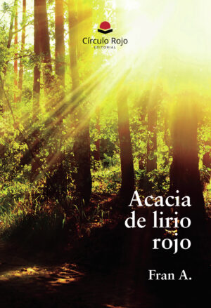 ACACIA DE LIRIO ROJO 9788410618794