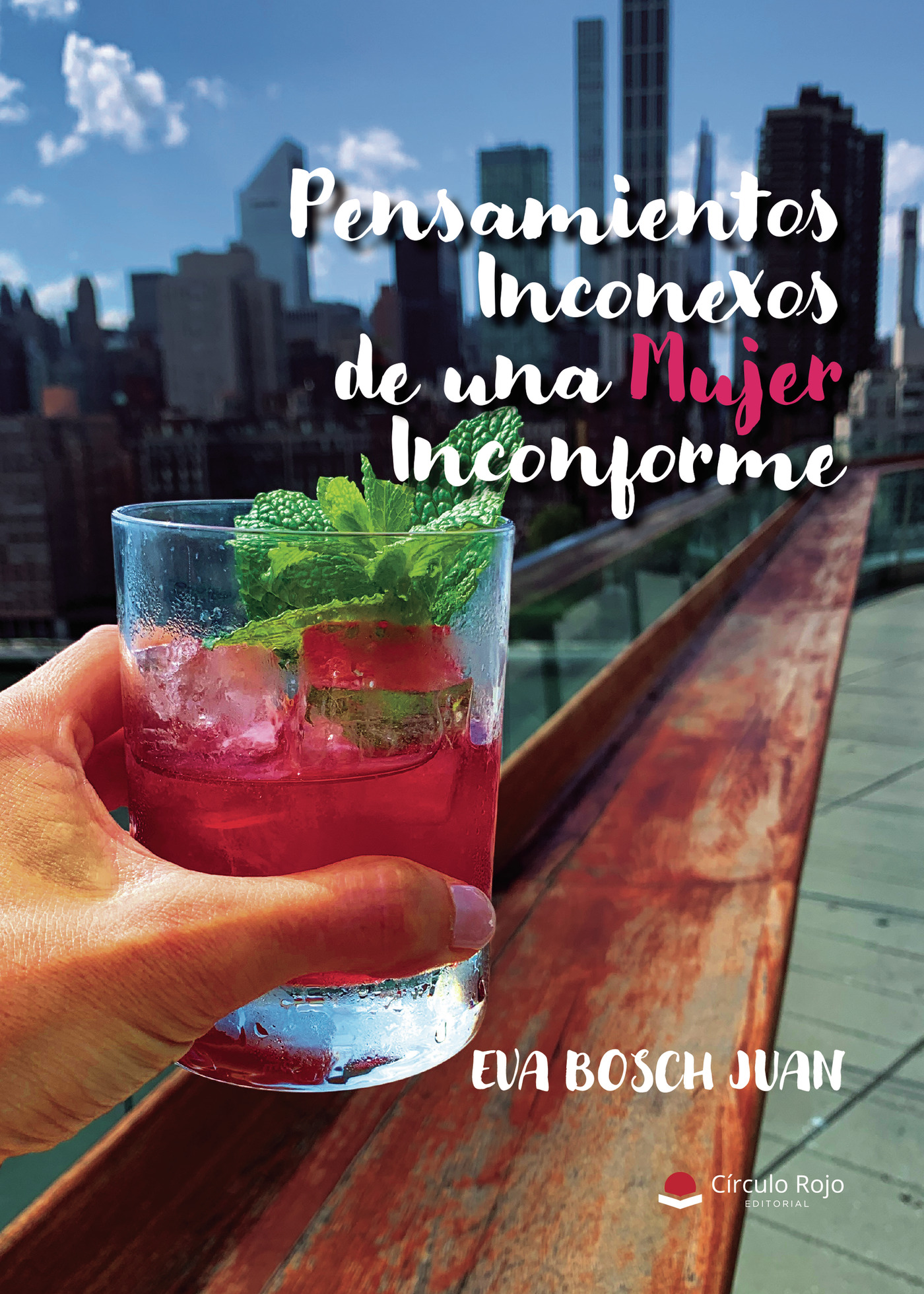 PENSAMIENTOS INCONEXOS DE UNA MUJER INCONFORME