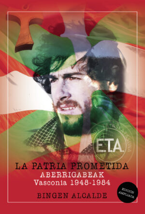 LA PATRIA PROMETIDA. ABERRIGABEAK. VASCONIA 1948-1984 9788410731257