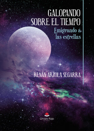 GALOPANDO SOBRE EL TIEMPO. EMIGRANDO A LAS ESTRELLAS 9788410731394