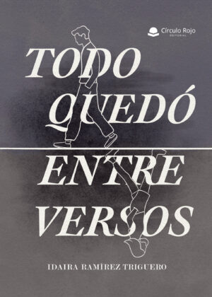 TODO QUEDÓ ENTRE VERSOS