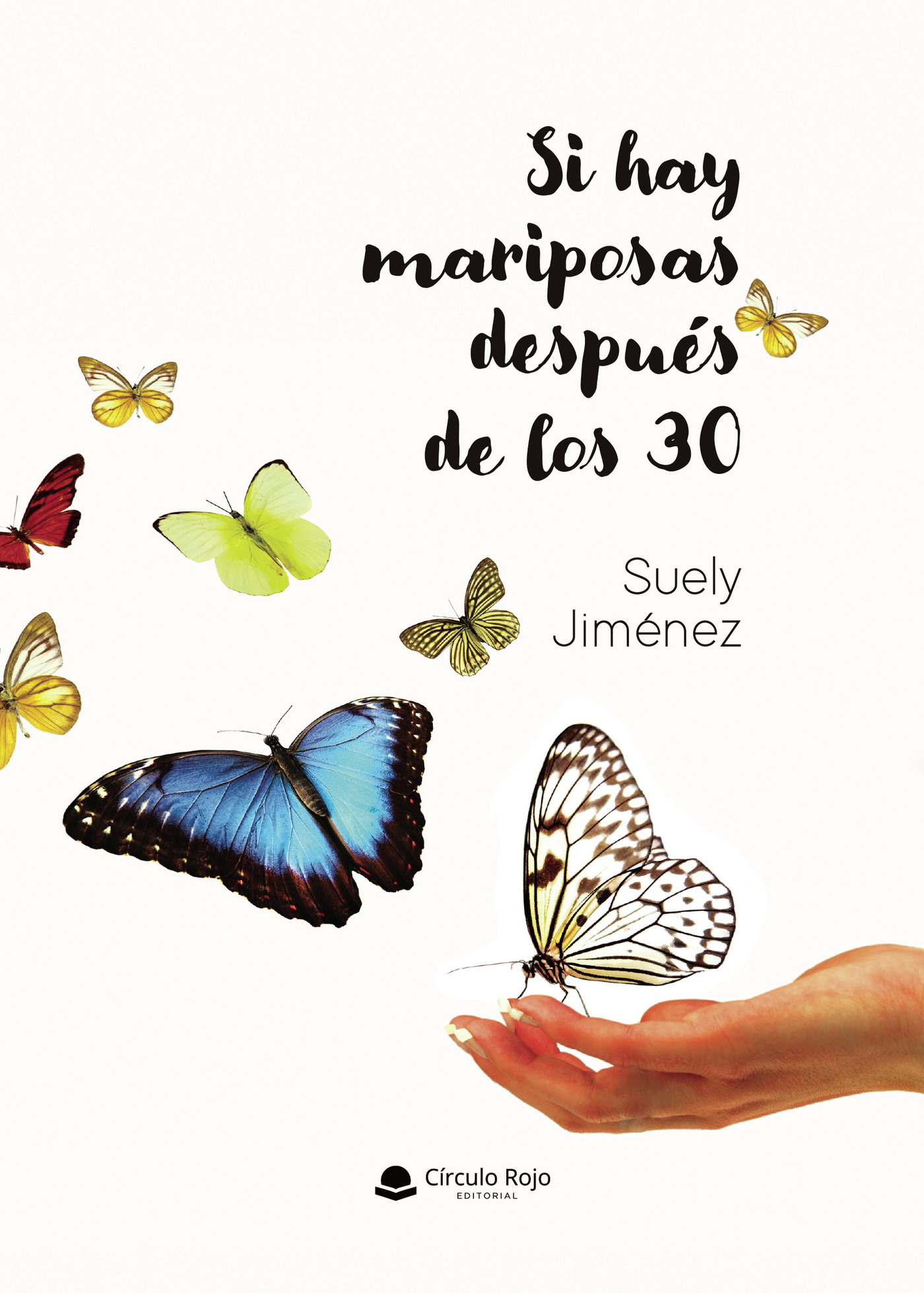 SI HAY MARIPOSAS DESPUÉS DE LOS 30
