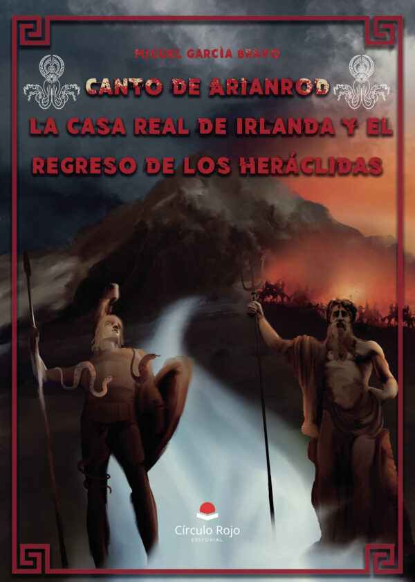 CANTO DE ARIANROD. LA CASA REAL DE IRLANDA Y EL REGRESO DE LOS HERÁCLIDAS 9788410735378