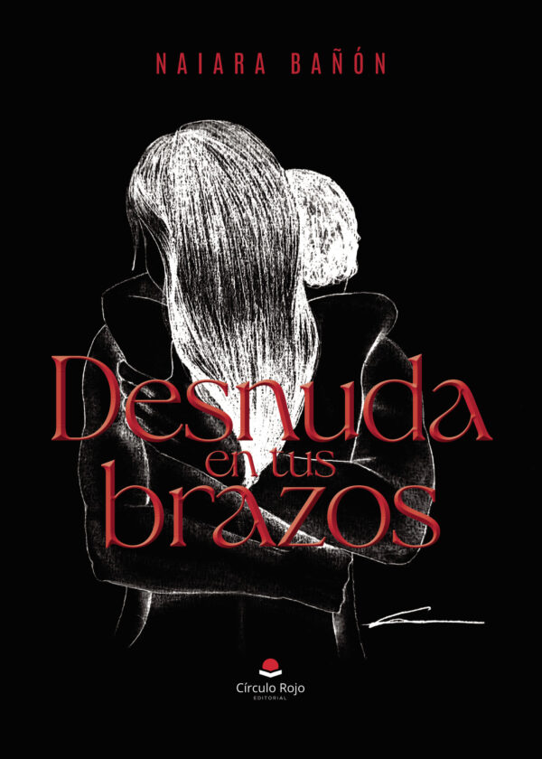 DESNUDA EN TUS BRAZOS 9788410736320