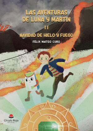 LAS AVENTURAS DE LUNA Y MARTÍN II: NAVIDAD DE HIELO Y FUEGO
