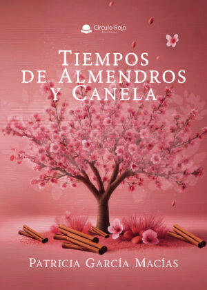 TIEMPOS DE ALMENDROS Y CANELA 9788410737327