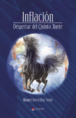INFLACIÓN - DESPERTAR DEL QUINTO JINETE