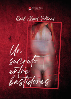 UN SECRETO ENTRE BASTIDORES