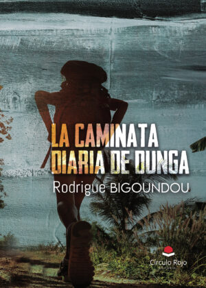 LA CAMINATA DIARIA DE DUNGA 9788410822627