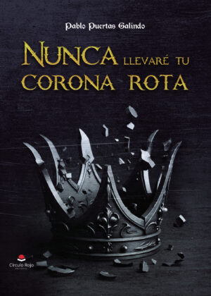 NUNCA LLEVARÉ TU CORONA ROTA 9788410824911