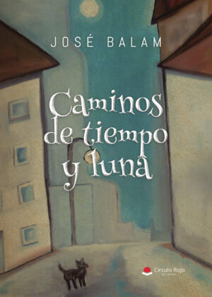 CAMINOS DE TIEMPO Y LUNA