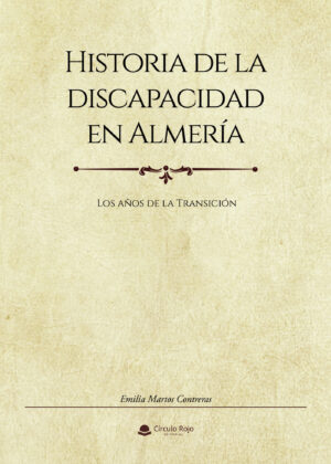 HISTORIA DE LA DISCAPACIDAD EN ALMERÍA