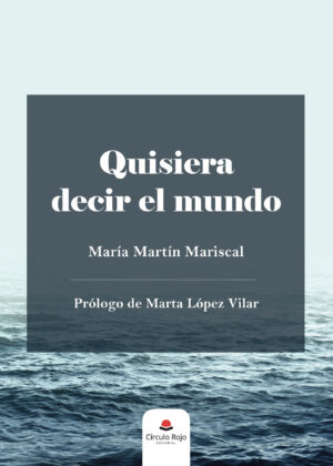 QUISIERA DECIR EL MUNDO 9788411040655