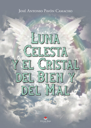 LUNA CELESTA Y EL CRISTAL DEL BIEN Y DEL MAL 9788411041201