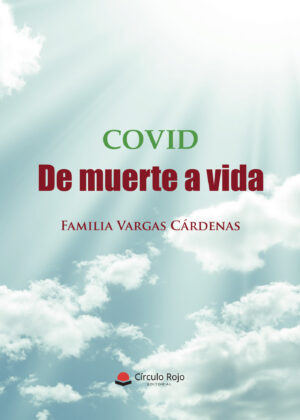 COVID - DE MUERTE A VIDA 9788411041300