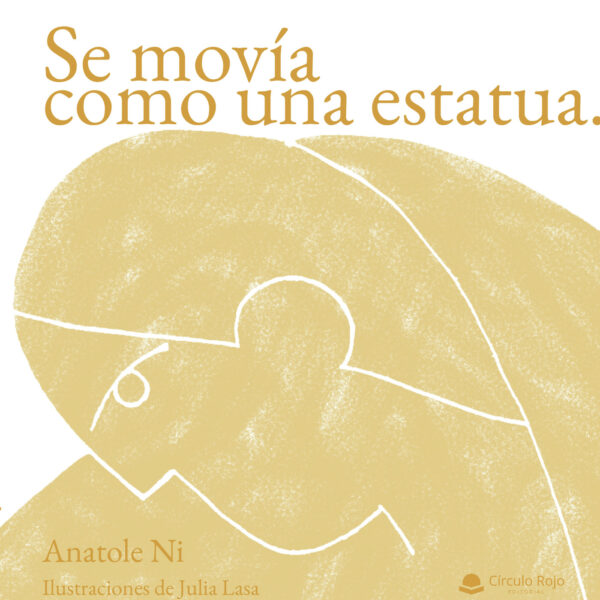 SE MOVÍA COMO UNA ESTATUA 9788411041836