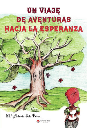 UN VIAJE DE AVENTURAS HACIA LA ESPERANZA 9788411042963