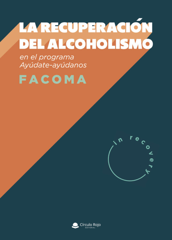 LA RECUPERACIÓN DEL ALCOHOLISMO 9788411044400