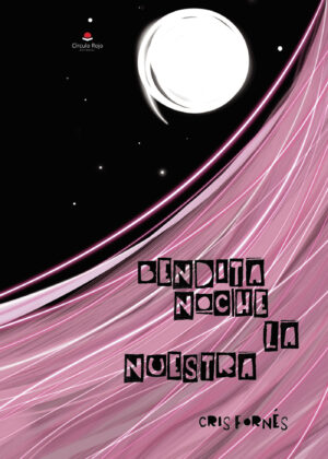 BENDITA NOCHE LA NUESTRA 9788411044424