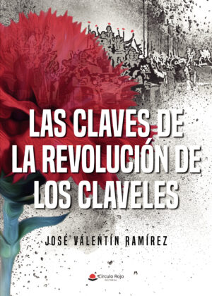 LAS CLAVES DE LA REVOLUCIÓN DE LOS CLAVELES 9788411044486