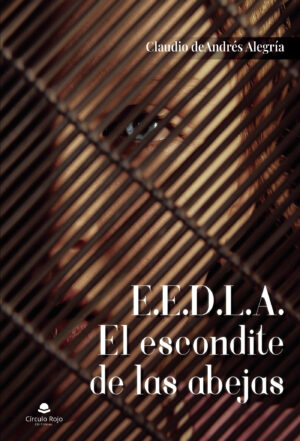 E.E.D.L.A. EL ESCONDITE DE LAS ABEJAS 9788411044998