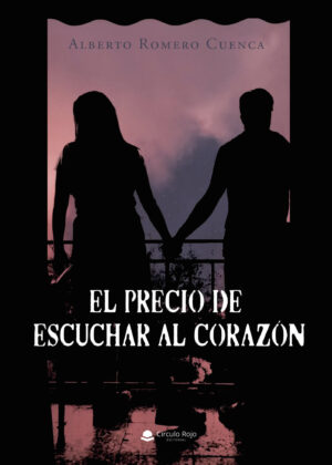 EL PRECIO DE ESCUCHAR AL CORAZÓN