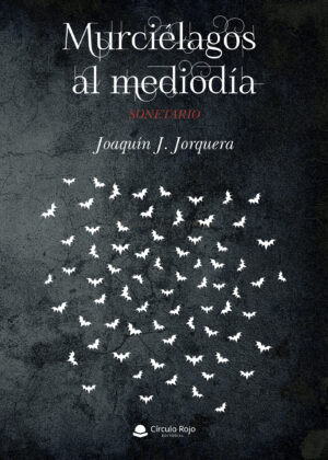 MURCIÉLAGOS AL MEDIODÍA