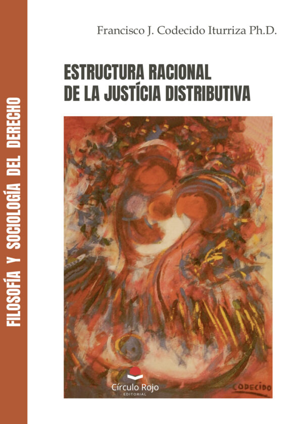 ESTRUCTURA RACIONAL DE LA JUSTICIA DISTRIBUTIVA 9788411046374
