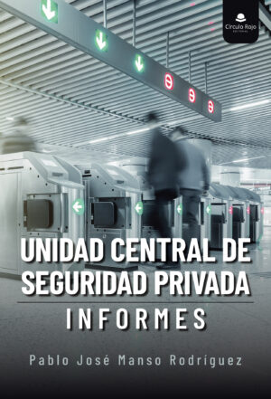 UNIDAD CENTRAL DE SEGURIDAD PRIVADA 9788411047746