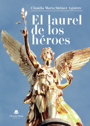 EL LAUREL DE LOS HÉROES