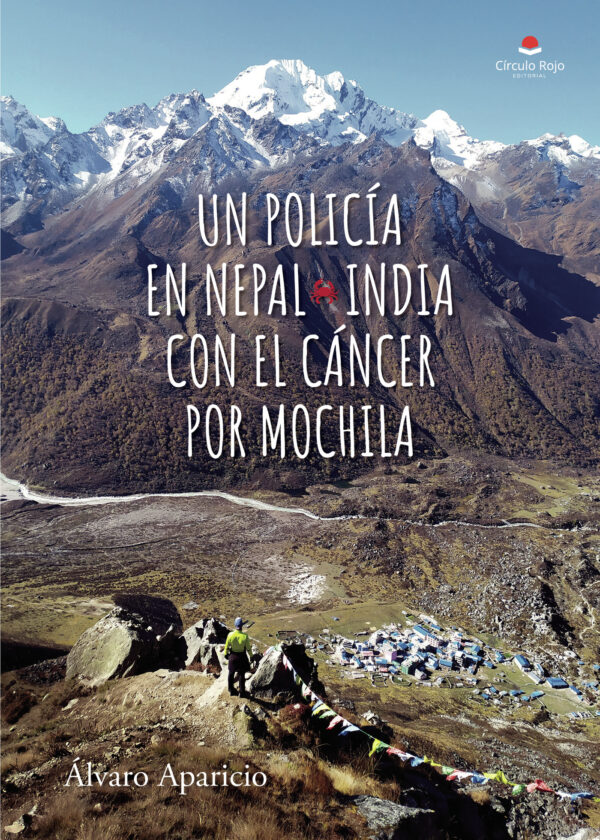 UN POLICÍA EN NEPAL*INDIA CON EL CÁNCER POR MOCHILA 9788411110518
